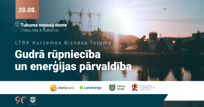 20. augustā Tukumā notiks LTRK Biznesa forums
