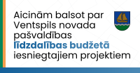 Iedzīvotāji aicināti balsot par Ventspils novada pašvaldības līdzdalības budžetā iesniegtajiem projektiem