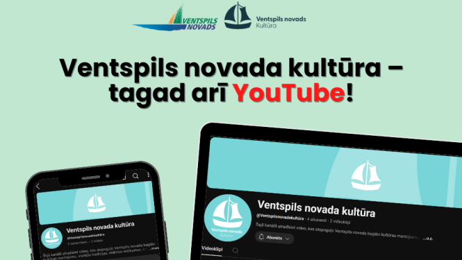 Ventspils novada kultūra – tagad arī "YouTube"!