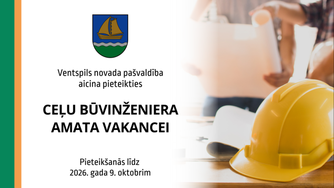 Ventspils novada pašvaldība (reģ. Nr. 90000052035) aicina pieteikties ceļu būvinženiera (profesijas kods 2142 15) amata vakancei