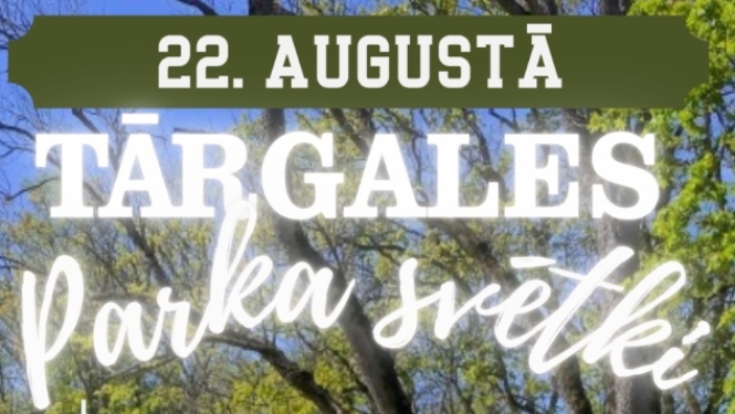 Tārgales parka svētki notiks 22. augustā