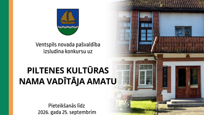 Aicinām pieteikties konkursam uz Piltenes kultūras nama vadītāja amatu