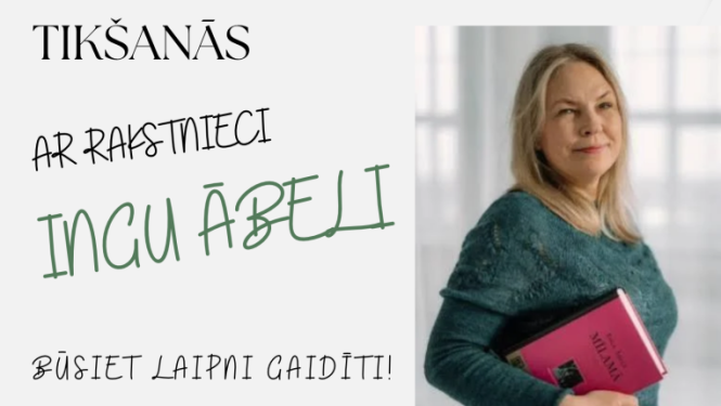 Tikšanās ar rakstnieci Ingu Ābeli