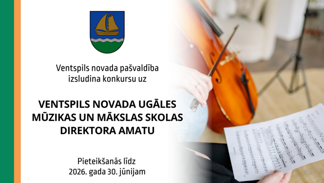 Izsludina konkursu Ugāles mūzikas un mākslas skolas direktora amatam