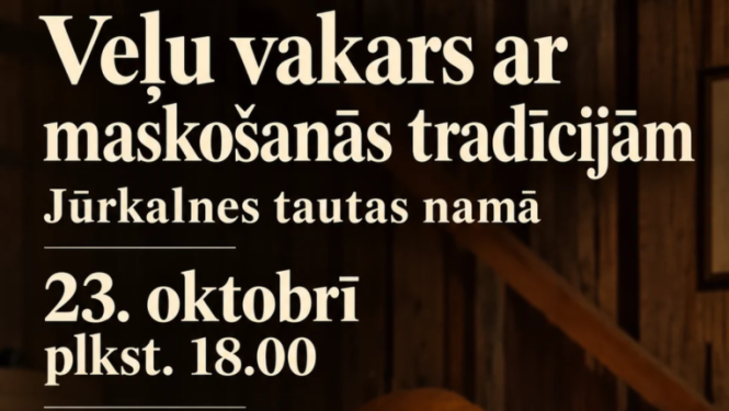 Jūrkalnē notiks veļu vakars ar maskošanās tradīcijām