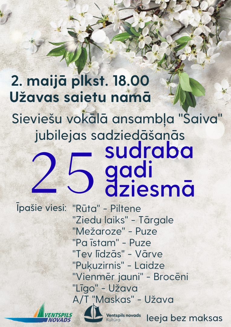 2. maijā plkst 18 Užavas saietu namā notiks sieviešu vokālā ansambļa "Saiva" jubilejas sadziedāšanās "25 sudraba gadi dziesmā"