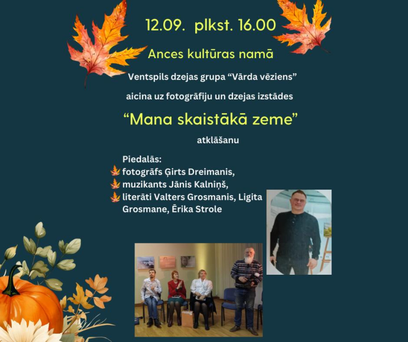12. septembrī Ances kultūras namā notiks foto un dzejas izstādes "Mana skaistākā zeme" atklāšana