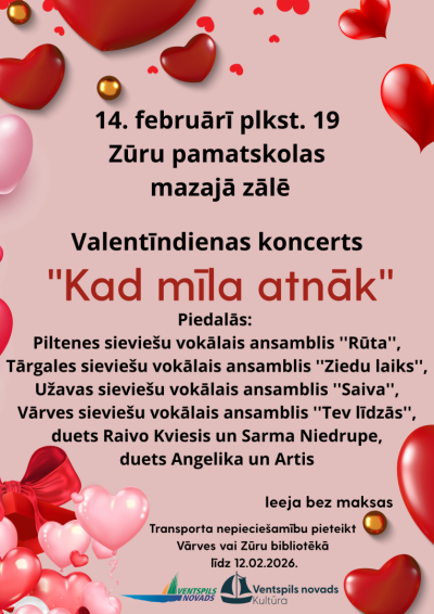 Zūru pamatskolas mazajā zāle un sportzālē notiks Valentīndienas koncerts "Kad mīla atnāk" un balle