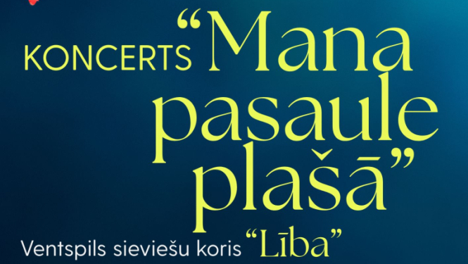 Koncerts "Mana pasaule plašā"