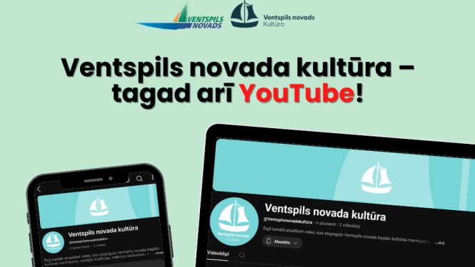 Ventspils novada kultūra – tagad arī "YouTube"!