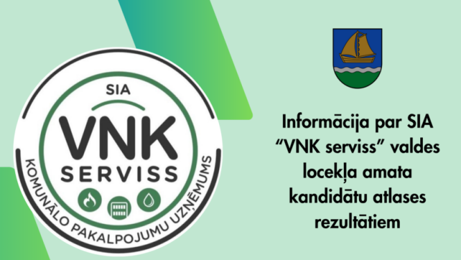 Tiek informēts par "VNK serviss" valdes locekļa amata kandidātu atlases rezultātiem