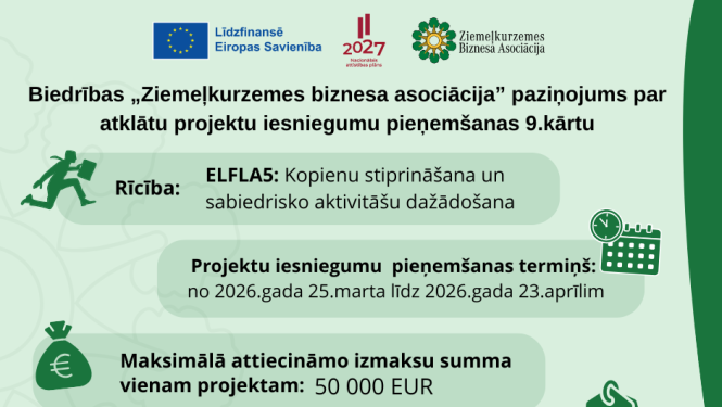 Biedrības "Ziemeļkurzemes biznesa asociācija” paziņojums par atklātu projektu iesniegumu pieņemšanas 9. kārtu