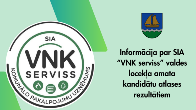 Tiek informēts par "VNK serviss" valdes locekļa amata kandidātu atlases rezultātiem