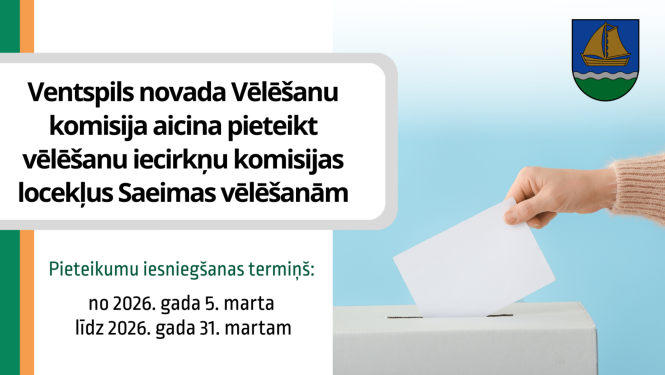 Ventspils novada Vēlēšanu komisija aicina pieteikt vēlēšanu iecirkņu komisijas locekļus Saeimas vēlēšanām