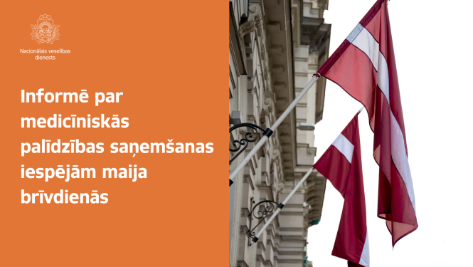 Informē par medicīniskās palīdzības saņemšanas iespējām  maija brīvdienās