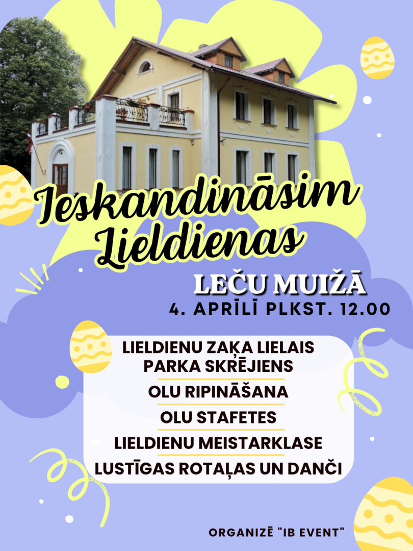 Leču muižā tiks ieskandinātas Lieldienas